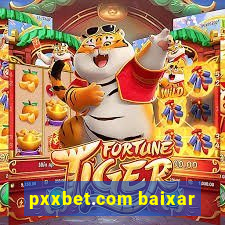 pxxbet.com baixar